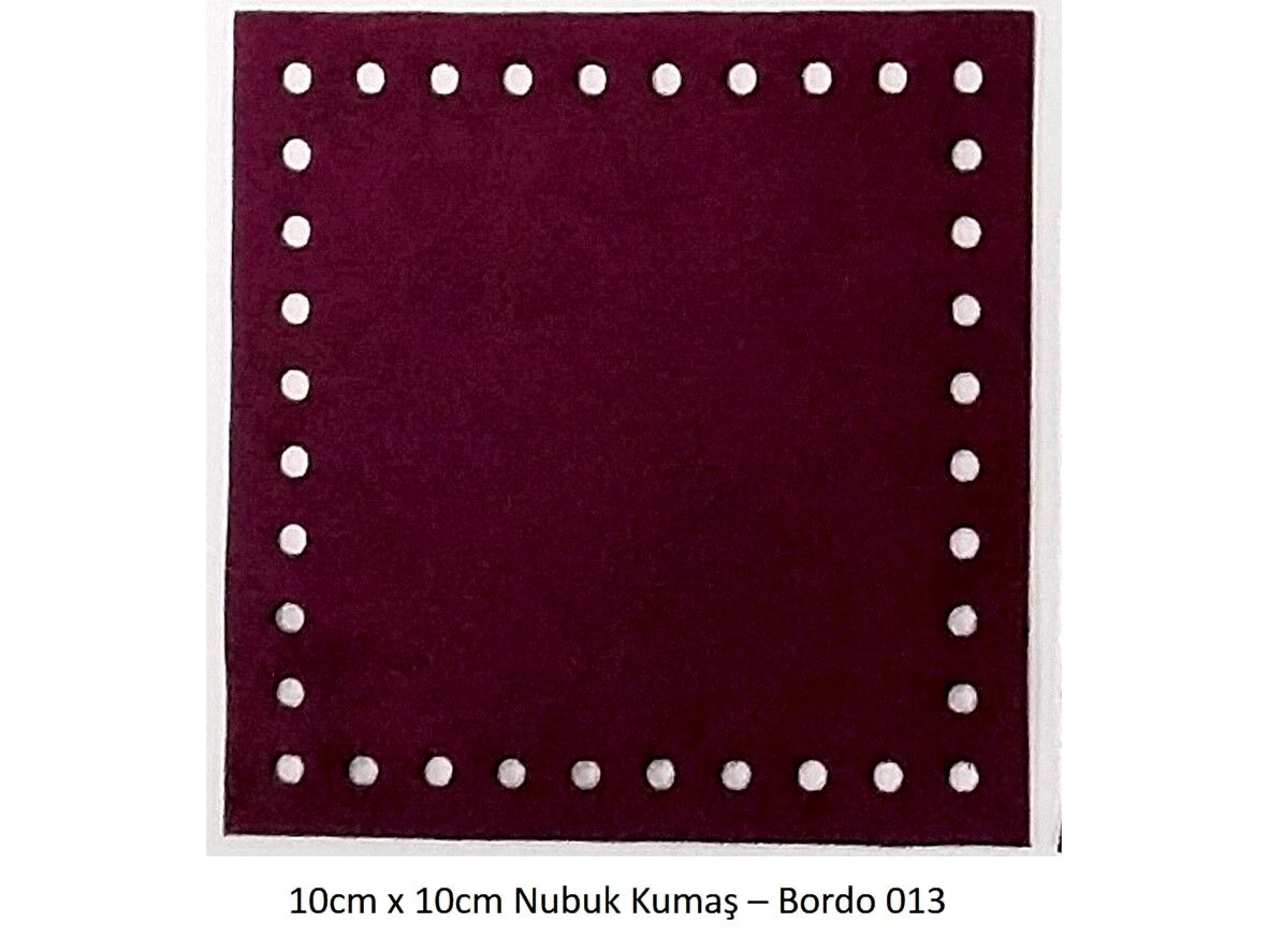 10X10 NUBUK KUMAŞ 013-BORDO