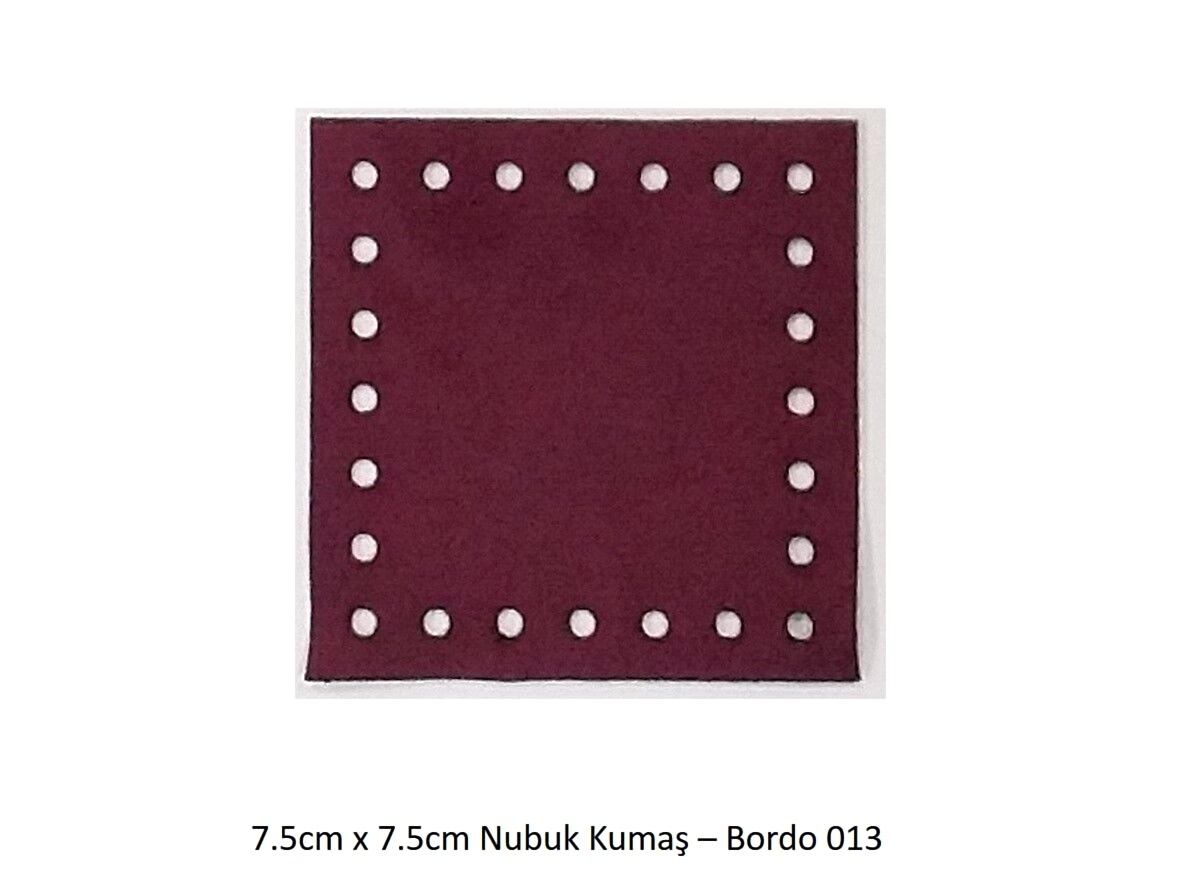 7.5X7.5 NUBUK KUMAŞ 013-BORDO
